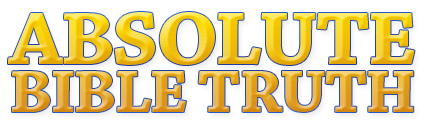 Absolute Bible Truth Store Absolute Bible Truth Store